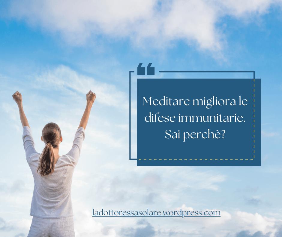 Meditare migliora le difese immunitarie, sai perchè?