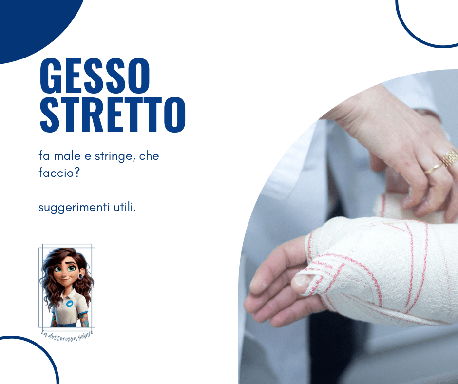 Gesso stretto, fa male, che&nbsp;faccio?