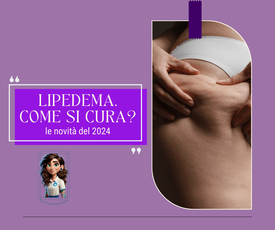 Lipedema, come si cura? Le novità.