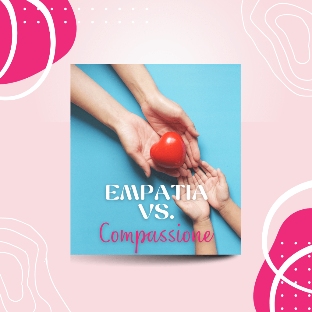 Empatia vs Compassione: Qual è il Ruolo Chiave nella Sanità e nella Vita Quotidiana?