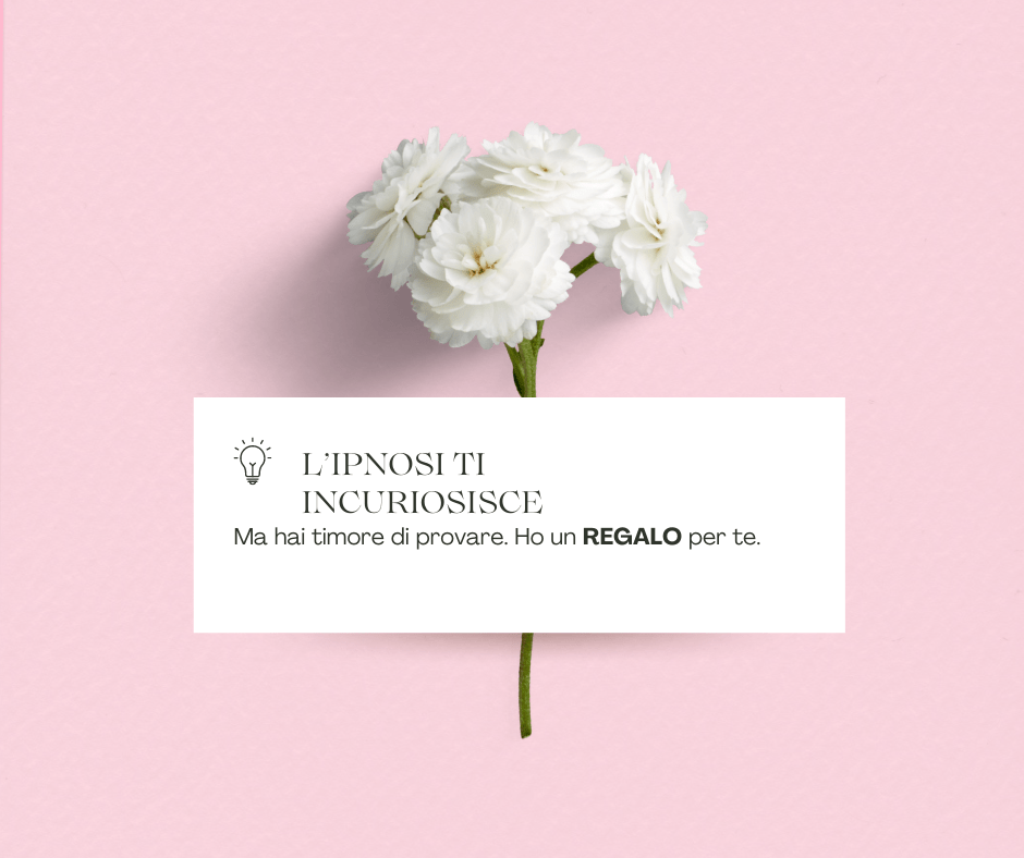 L’Ipnosi ti incuriosisce, ma hai timore di provare. Ho un regalo per&nbsp;te.