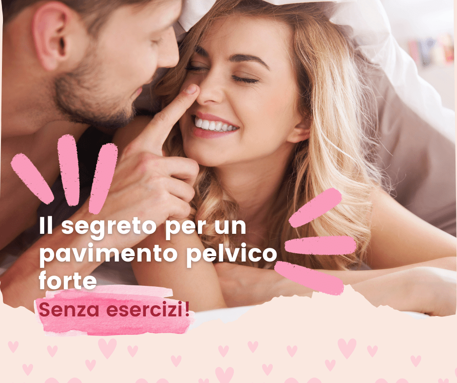 Il segreto per rinforzare il pavimento pelvico senza esercizi: scopri un metodo naturale e piacevole.