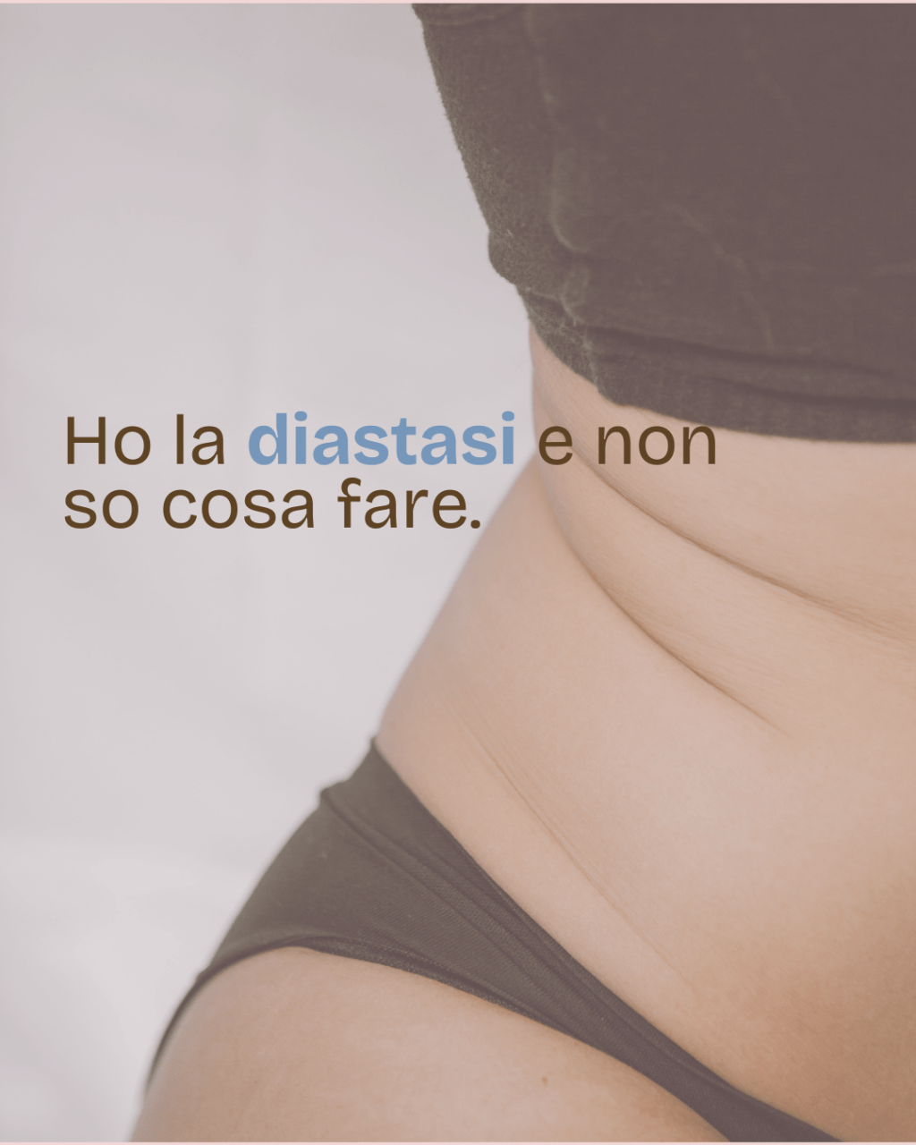 Ti hanno detto che hai la diastasi e adesso hai paura di muoverti e sbagliare. Ecco perché la scienza la pensa diversamente.